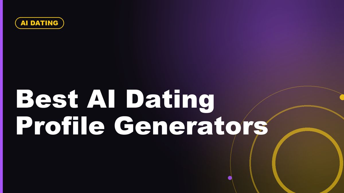 Best AI Dating Profile Generators in 2026
