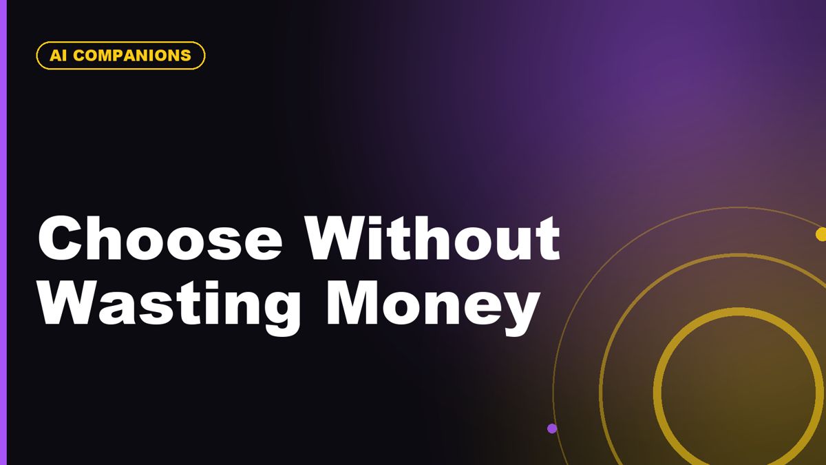 How to Choose an AI Companion App Without Wasting Money