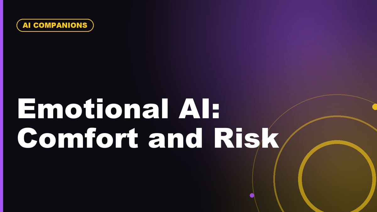 Emotional AI Companions: Why Users Like Them and What Risks Experts Warn About