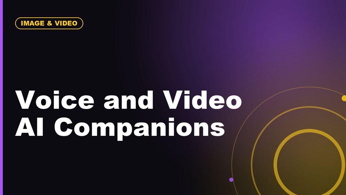 Voice and Video AI Companions: The Next Step Beyond Text Chat