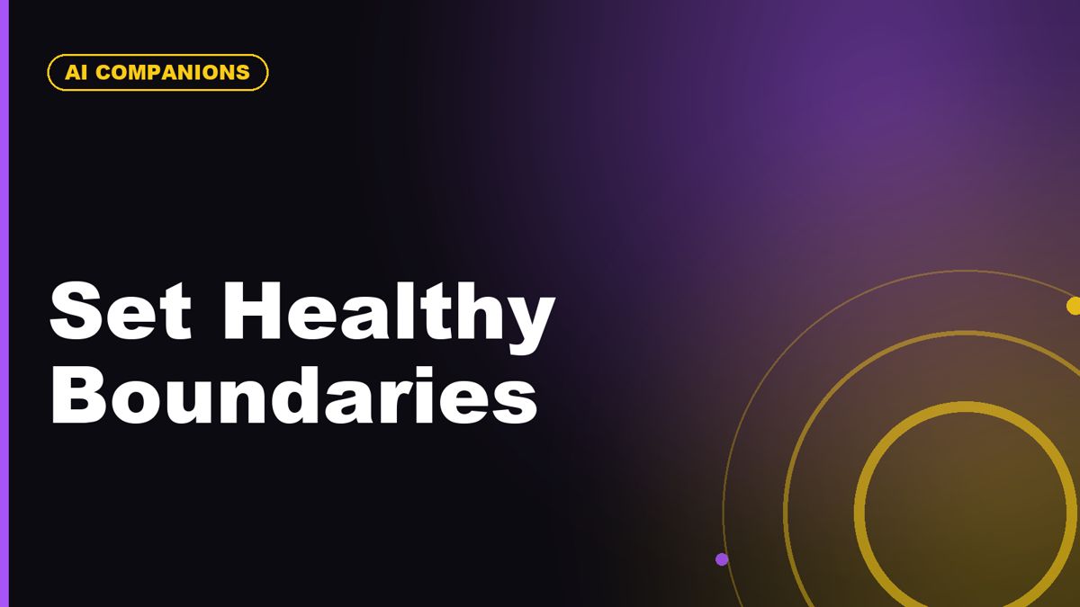 How to Set Healthy Boundaries With an AI Companion