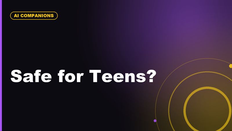 Are AI Companions Safe for Teenagers?
