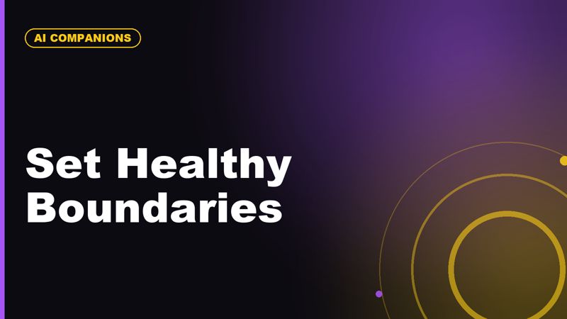 How to Set Healthy Boundaries With an AI Companion