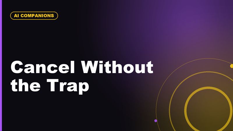 How to Cancel AI Companion Subscriptions and Avoid Hidden Renewals